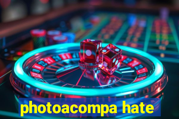 photoacompa hate